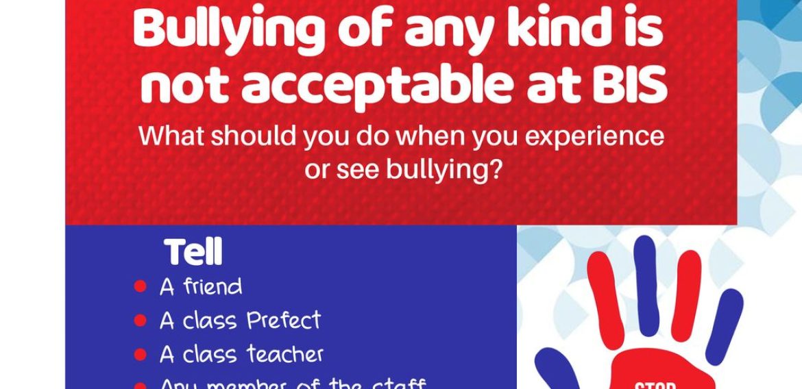 Bullying of any kind is not acceptable at BIS